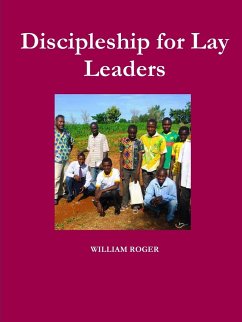 Discipleship for Lay Leaders - Roger, William