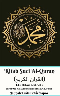 Kitab Suci Al-Quran (القران الكريم) Edisi Bahasa Arab Vol 2 Surat 039 Az-Zumar Dan Surat 114 An-Nas Hardcover Version - Mediapro, Jannah Firdaus