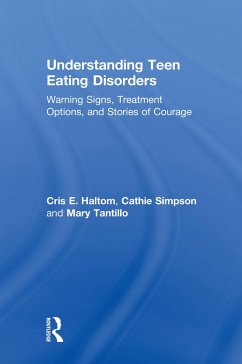 Understanding Teen Eating Disorders - Haltom, Cris E; Simpson, Cathie; Tantillo, Mary