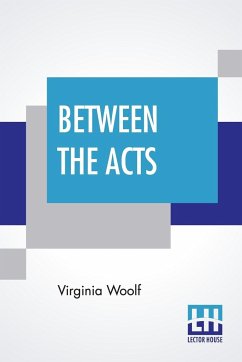 Between The Acts - Woolf, Virginia