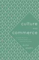 Culture and Commerce - Adams, Ruth