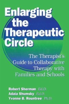 Enlarging The Therapeutic Circle - Sherman, Ed D Robert; Shumsky, Ed D Adala; Roundtree, Yvonne B
