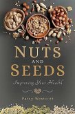 Nuts and Seeds: Improving Your Health