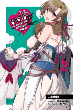 Do You Love Your Mom and Her Two-Hit Multi-Target Attacks?, Vol. 2 (manga) - Inaka, Dachima