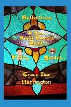 Reflections Fun Adult Picture Book Quotes and Poetry - Harrington, Tracy Lee