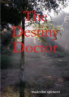 The Destiny Doctor - Spencer, Malcolm