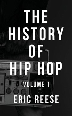 The History of Hip Hop - Reese, Eric