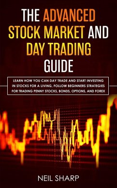 The Advanced Stock Market and Day Trading Guide - Sharp, Neil