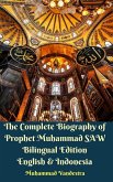 The Complete Biography of Prophet Muhammad SAW Bilingual Edition English and Indonesia Hardcover Version