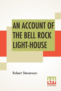 An Account Of The Bell Rock Light-House - Stevenson, Robert