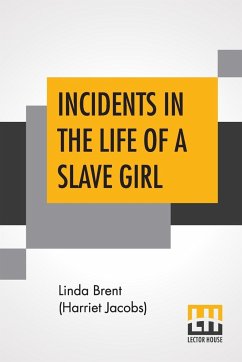 Incidents In The Life Of A Slave Girl - Brent (Harriet Jacobs), Linda