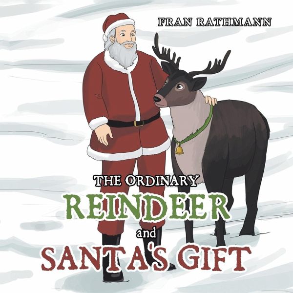 The Ordinary Reindeer and Santa's Gift The Ordinary Reindeer and Santa's Gift