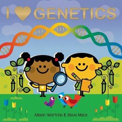 I Love Genetics - Wortche, Allison