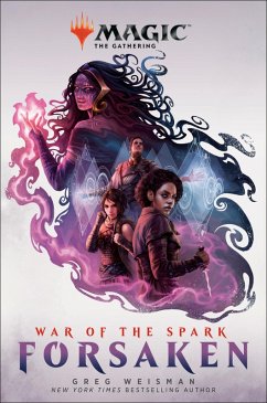 War of the Spark: Forsaken (Magic: The Gathering) (eBook, ePUB) - Weisman, Greg