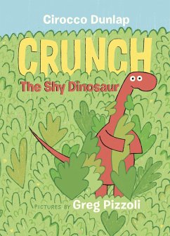 Crunch the Shy Dinosaur - Dunlap, Cirocco