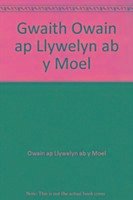 Gwaith Owain AP Llywelyn AB y Moel - Owain AP Llywelyn AB y Moel