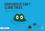 Crocodiles Can't Climb Trees