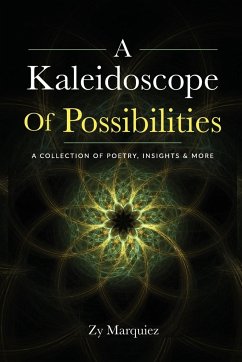 A Kaleidoscope Of Possibilities - Marquiez, Zy