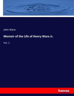 Memoir of the Life of Henry Ware Jr. - Ware, John