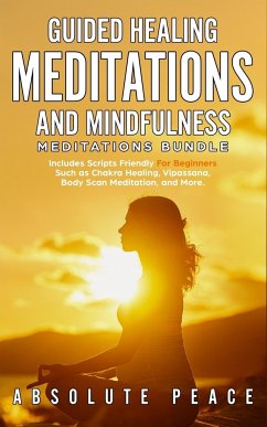 Guided Healing Meditations And Mindfulness Meditations Bundle - Peace, Absolute