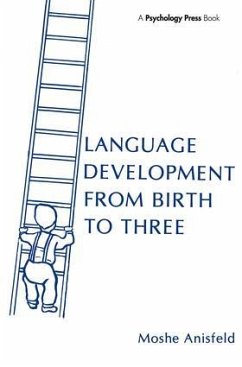 Language Development From Birth To Three - Anisfeld, Moshe