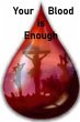 Your Blood is Enough - Bild 1