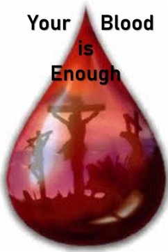 Your Blood is Enough - Hall Jr., Clayton R.