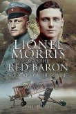 Lionel Morris and the Red Baron: Air War on the Somme