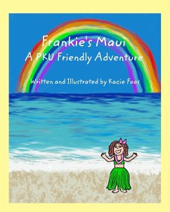 Frankie's Maui A PKU Friendly Adventure - Foos, Kacie