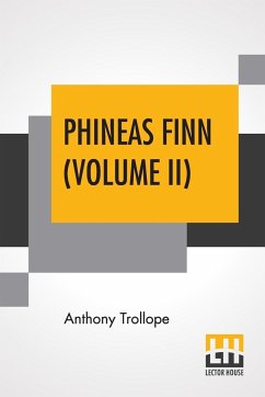 Phineas Finn (Volume II) - Trollope, Anthony