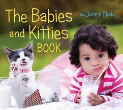 The Babies and Kitties Book - Schindel, John; Woodward, Molly
