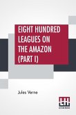 Eight Hundred Leagues On The Amazon (Part I)