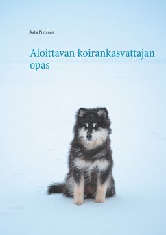 Aloittavan koirankasvattajan opas (eBook, ePUB)