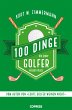 100 Dinge, die jeder Golfer wissen muss... - Bild 1