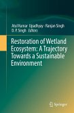 Restoration of Wetland Ecosystem: A Trajectory Towards a Sustainable Environment (eBook, PDF)