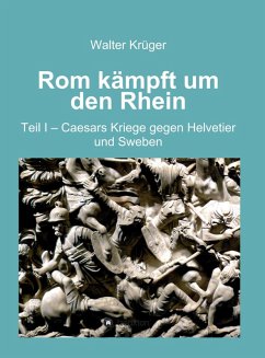 Rom kämpft um den Rhein (eBook, ePUB) - Krüger, Walter