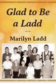 Glad to Be a Ladd (eBook, ePUB)