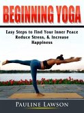 Beginning Yoga (eBook, ePUB)