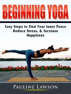 Beginning Yoga (eBook, ePUB) - Lawson, Pauline