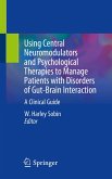 Using Central Neuromodulators and Psychological Therapies to Manage Patients with Disorders of Gut-Brain Interaction (eBook, PDF)