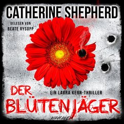 Der Blütenjäger / Laura Kern Bd.4 (MP3-Download) - Shepherd, Catherine