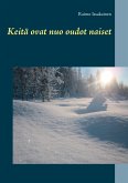 Keitä ovat nuo oudot naiset (eBook, ePUB)