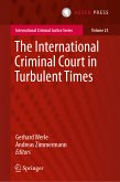 The International Criminal Court in Turbulent Times (eBook, PDF)
