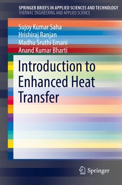 Introduction to Enhanced Heat Transfer (eBook, PDF) - Saha, Sujoy Kumar; Ranjan, Hrishiraj; Emani, Madhu Sruthi; Bharti, Anand Kumar
