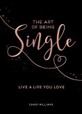 The Art of Being Single The Art of Being Single
