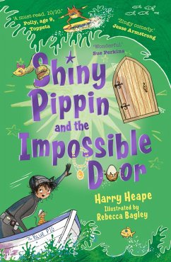 Shiny Pippin and the Impossible Door - Heape, Harry