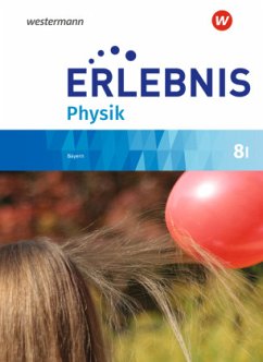 Cover Erlebnis Physik - Ausgabe 2019 für Realschulen in Bayern / Erlebnis Physik, Ausgabe Realschulen Bayern (2019) Vol XXIII.I-IV