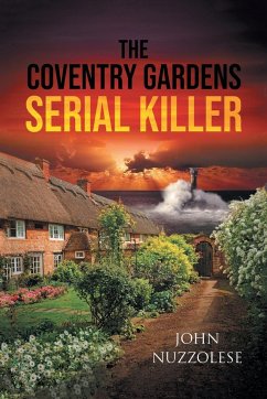 The Coventry Gardens Serial Killer - Nuzzolese, John