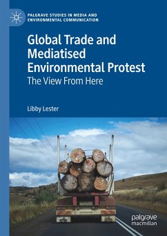 Global Trade and Mediatised Environmental Protest - Lester, Libby