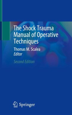 The Shock Trauma Manual of Operative Techniques